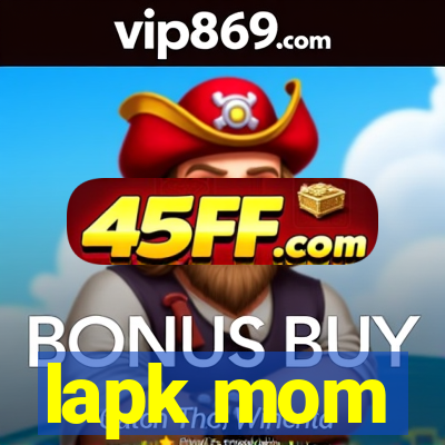 lapk mom